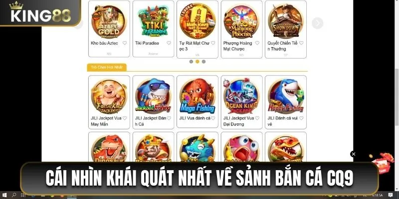 Bắn Cá CQ9 - Nhà Phát Hành Sản Phẩm Bắn Cá Cho King88 1 Cái nhìn khái quát nhất về sảnh bắn cá CQ9